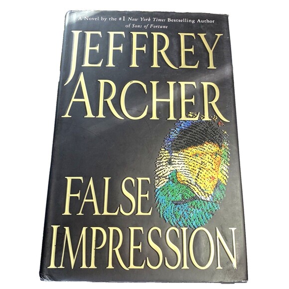 False Impression by Jeffrey Archer - First U.S. Edition, March 2006 - Picture 1 of 3